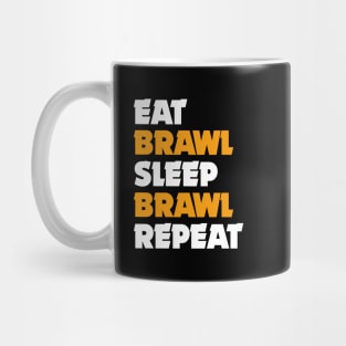 Eat, Brawl, Sleep, Brawl Repeat (Ver.1) Mug